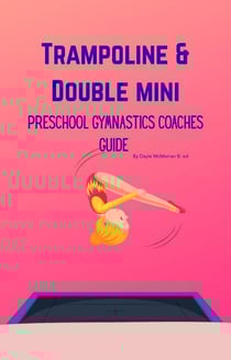 Gymnastics Trampoline and Double Mini Coaching Guide