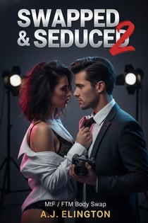 Swapped & Seduced 2: MtF / FtM Body Swap