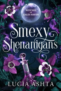 Smexy Shenanigans - Witches of Gales Haven, #3.5