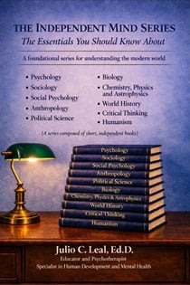 Essential Knowledge in Psychology, Sociology, Politics, Science, and Critical Thinking - Independent Mind, #2