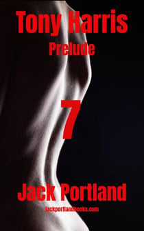 Tony Harris Prelude: Book 7 - Tony Harris Prelude, #1