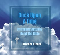 Once Upon A Time Christians Actually Read The Bible