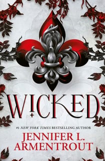 Wicked - The must-read, addictive first book in the steamy paranormal WICKED series from bestselling author, Jennifer L. Armentrout