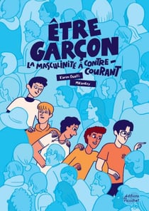 Être garçon : la masculinité à contre-courant
