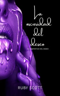 La Oscuridad del Deseo - El Despertar del Deseo, #2