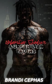 Unfamiliar Shadows Unfamiliar Truths - Series 1