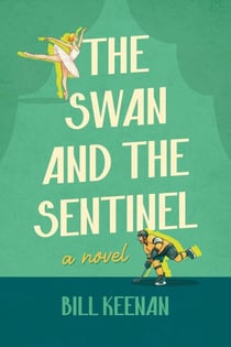 The Swan and the Sentinel - A Novel