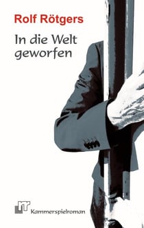 In die Welt geworfen