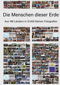 Die Menschen dieser Erde - Aus 196 Ländern in 12.000 kleinen Fotografien