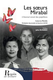 Les soeurs Mirabal. L'éternel envol des papillons