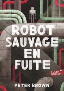 Robot sauvage (Tome 2) - Robot sauvage en fuite