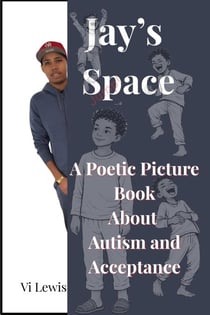Jay's Space - A Poetic Picture Book About Autism And Acceptance