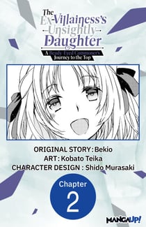 The Ex-Villainess's Unsightly Daughter: A Beady-Eyed Commoner's Journey to the Top #002