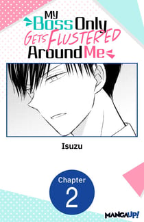 My Boss Only Gets Flustered Around Me #002