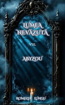 Lumea Nevăzută - Abyzou - Lumea Nevăzută, #8