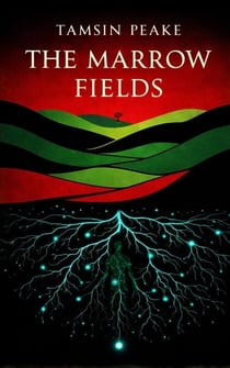 The Marrow Fields