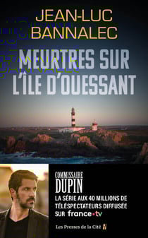 Meurtres sur l'île d'Ouessant. Une enquête du commissaire Dupin : une série diffusée sur France TV