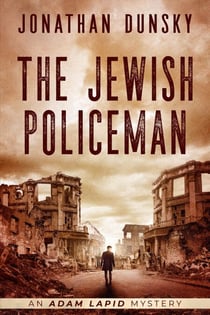 The Jewish Policeman - Adam Lapid Mysteries, #9
