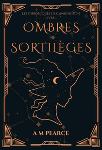 Ombres et sortilèges - Les Chroniques de Cannington, #1