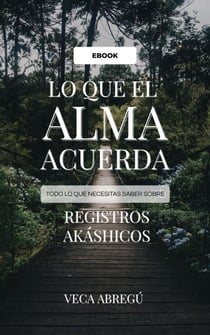 Lo que el Alma Acuerda: Registros Akashicos