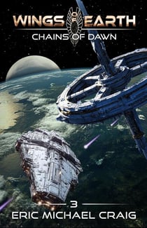 Chains of Dawn - Wings of Earth, #3