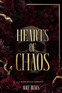 Hearts of Chaos: A Dark Mafia Romance - The Violent Hearts Series, #3