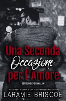 Una Seconda Occasione per l'Amore - Serie Heaven Hill, #6