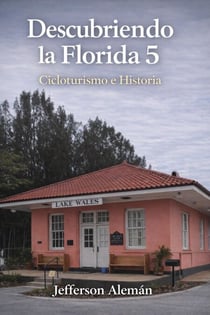 Descubriendo la Florida 5 - Descubriendo la Florida, #5