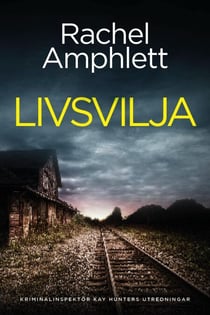 Livsvilja - Kriminalinspektör Kay Hunters utredningar, #2
