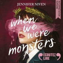 When We Were Monsters