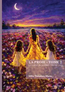 La proie - Tome 2 - Le chemin du bonheur - Maman solo