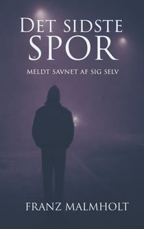 Det sidste spor - Meldt savnet af sig selv