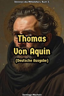 Thomas von Aquin - Stimmen des Mittelalters, #2