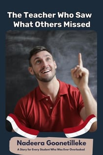 The Teacher Who Saw What Others Missed