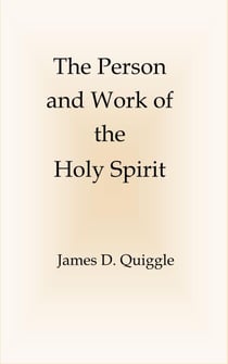 The Person and Work of the Holy Spirit