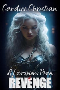 A Lascivious Plan for Revenge