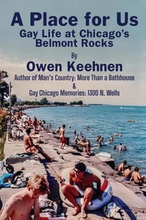 A Place for Us: Gay Life at Chicago's Belmont Rocks
