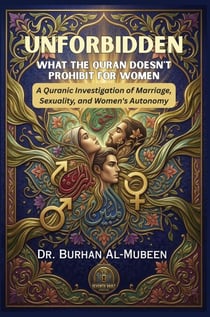Unforbidden What The Quran Doesn't Prohibit For Women
