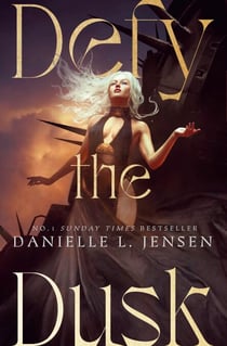 Defy the Dusk - The addictive new post-apocalyptic fantasy from the Sunday Times bestselling author of A Fate Inked in Blood