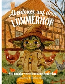 Abenteuer auf dem Lummerhof - Zok und der verschwundene Zauberhut