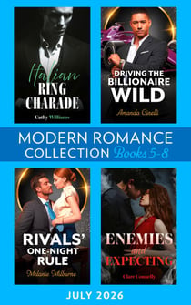 Modern Romance July 2026 Books 5-8 - Italian Ring Charade / Driving the Billionaire Wild / Enemies and Expecting / Rivals' One-Night Rule