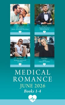Medical Romance June 2026 Books 1-4 - How to Date a Doc in Barcelona (Mediterranean Docs) / Surgeon's Plus-One in Provence / Paramedic's Full-Throttle Fling / Nurse's Vegas Vows