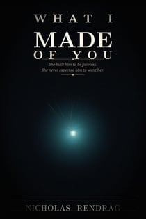 What I Made of You