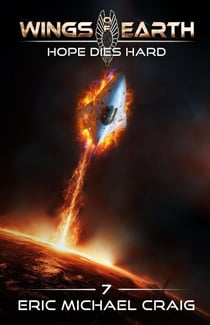 Hope Dies Hard - Wings of Earth, #7