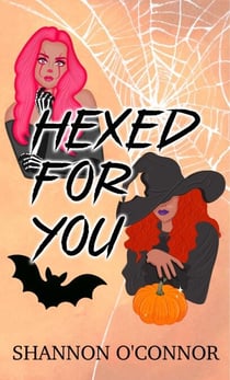 Hexed For You - Sapphire Falls Orchard, #2.5