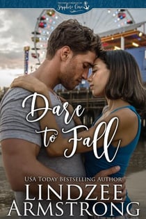 Dare to Fall - Second Chances in Sapphire Cove, #2