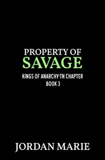Property of Savage - Kings of Anarchy MC: Tennessee, #3