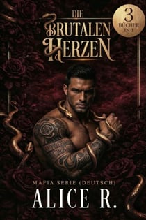 Die Brutalen Herzen: Mafia Serie, 3 Bücher in 1! (Deutsch) - Die Brutalen Herzen Mafia Serie (Deutsch), #0