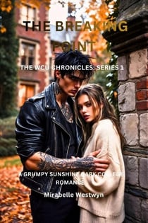 The Breaking Point - The WCU Chronicles, #1