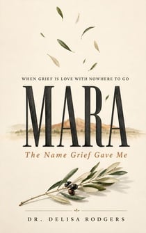 Mara: The Name Grief Gave Me